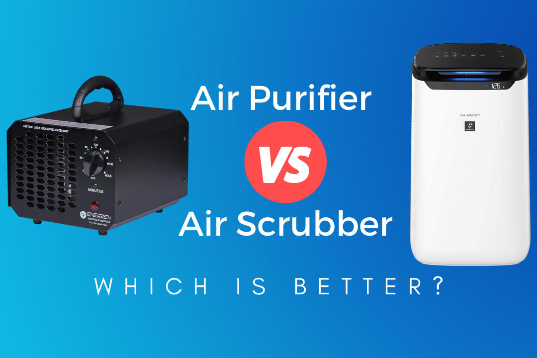 Air Purifier Vs Air Scrubber