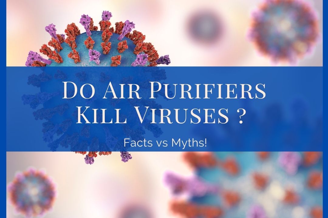 Do Air Purifiers Kill Viruses
